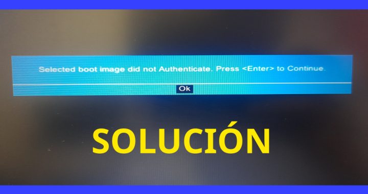 Selected boot image did not Authenticate